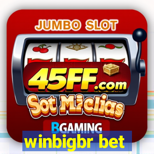 winbigbr bet